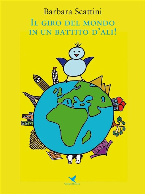 Title details for Il giro del mondo in un battito d'ali! by Barbara Scattini - Available